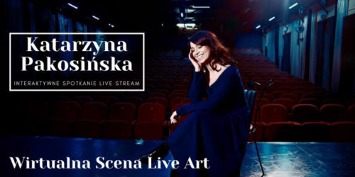 Wirtualna Scena Live Art Katarzyna Pakosińska Nota Prasowa -1